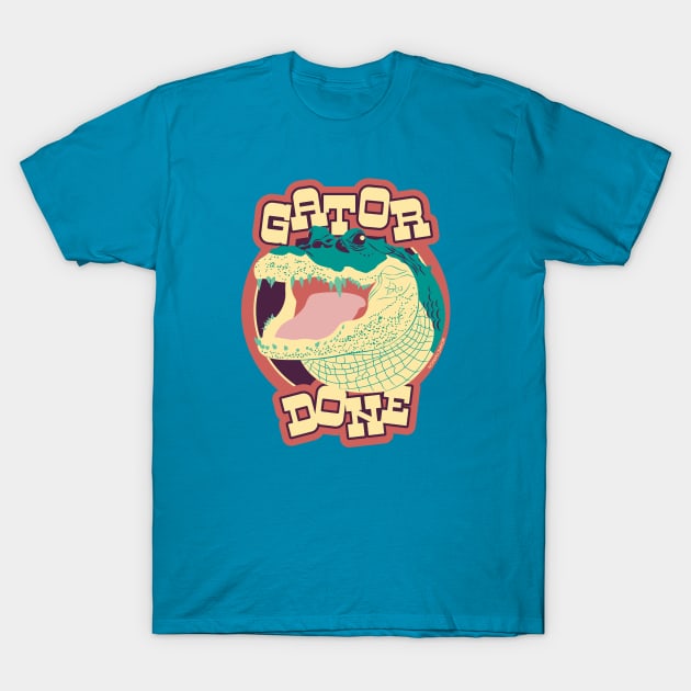 Gator Done T-Shirt by monkeyminion